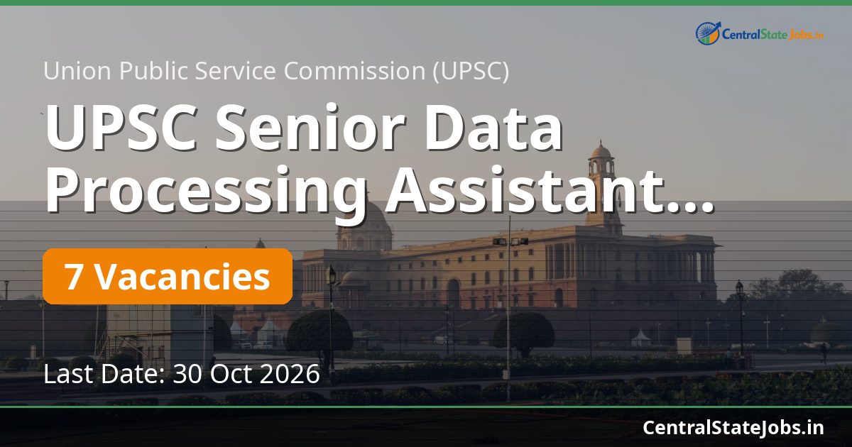 UPSC Senior Data Processing Assistant Recruitment 2026