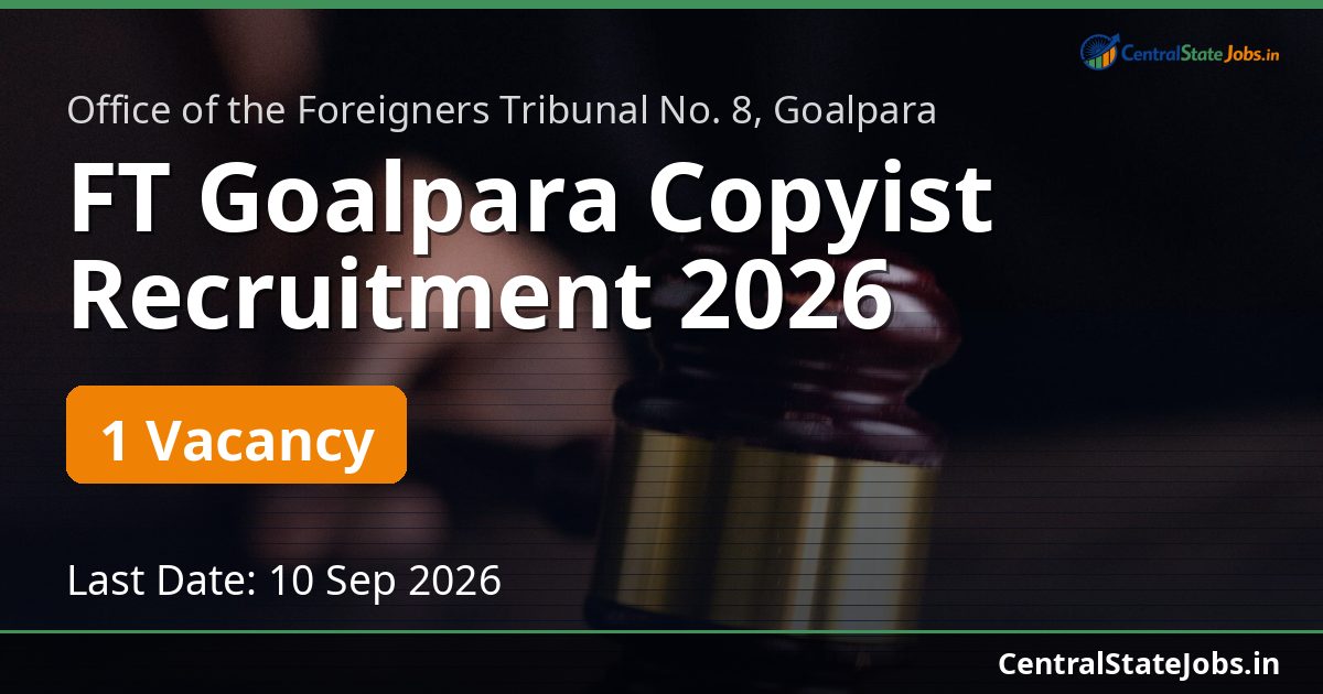 FT Goalpara Copyist Recruitment 2026