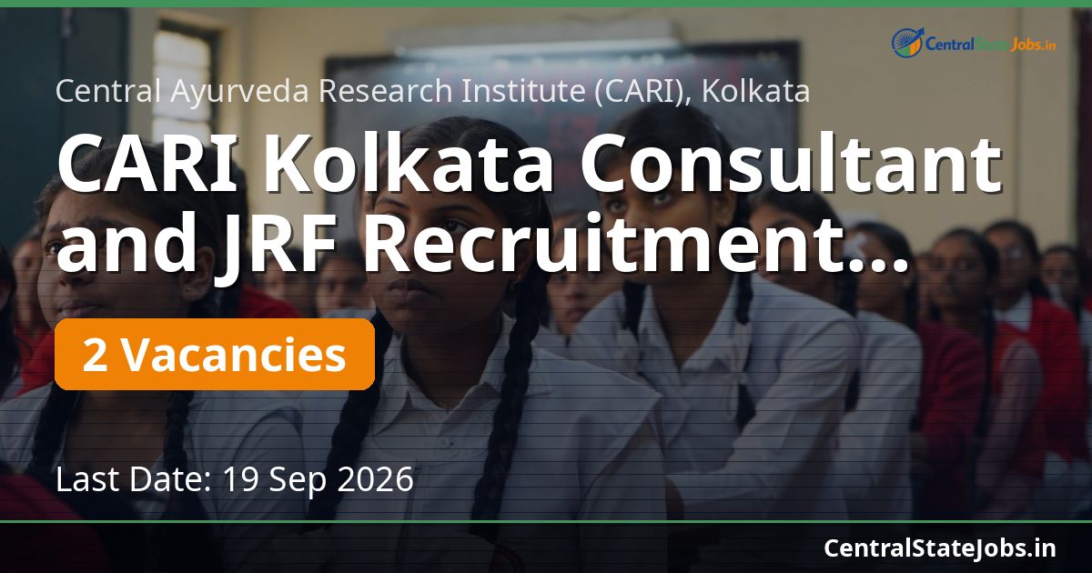 CARI Kolkata Consultant and JRF Recruitment 2026