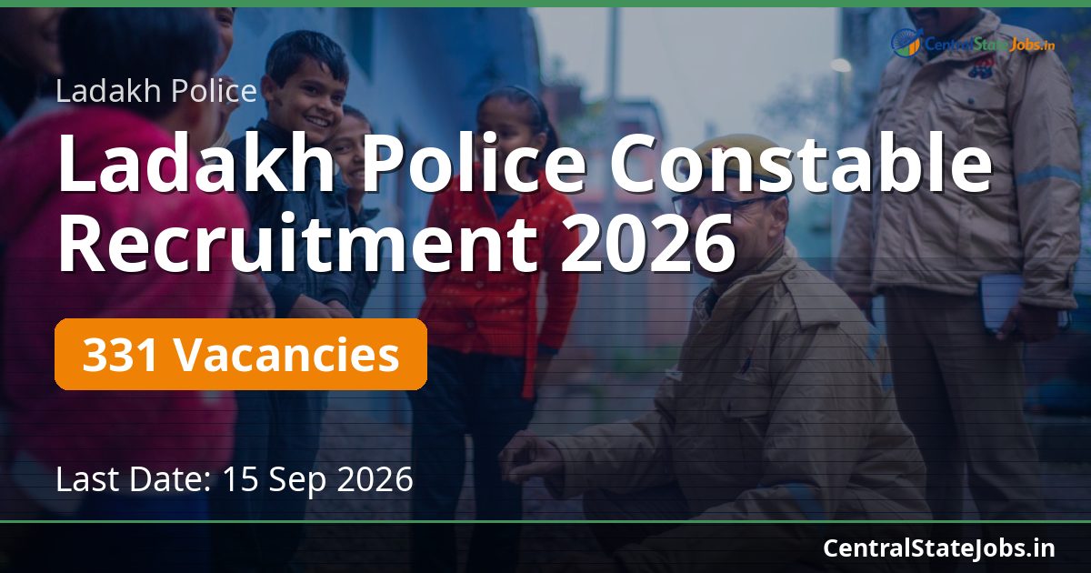 Ladakh Police Constable Recruitment 2026 — 331 Vacancies
