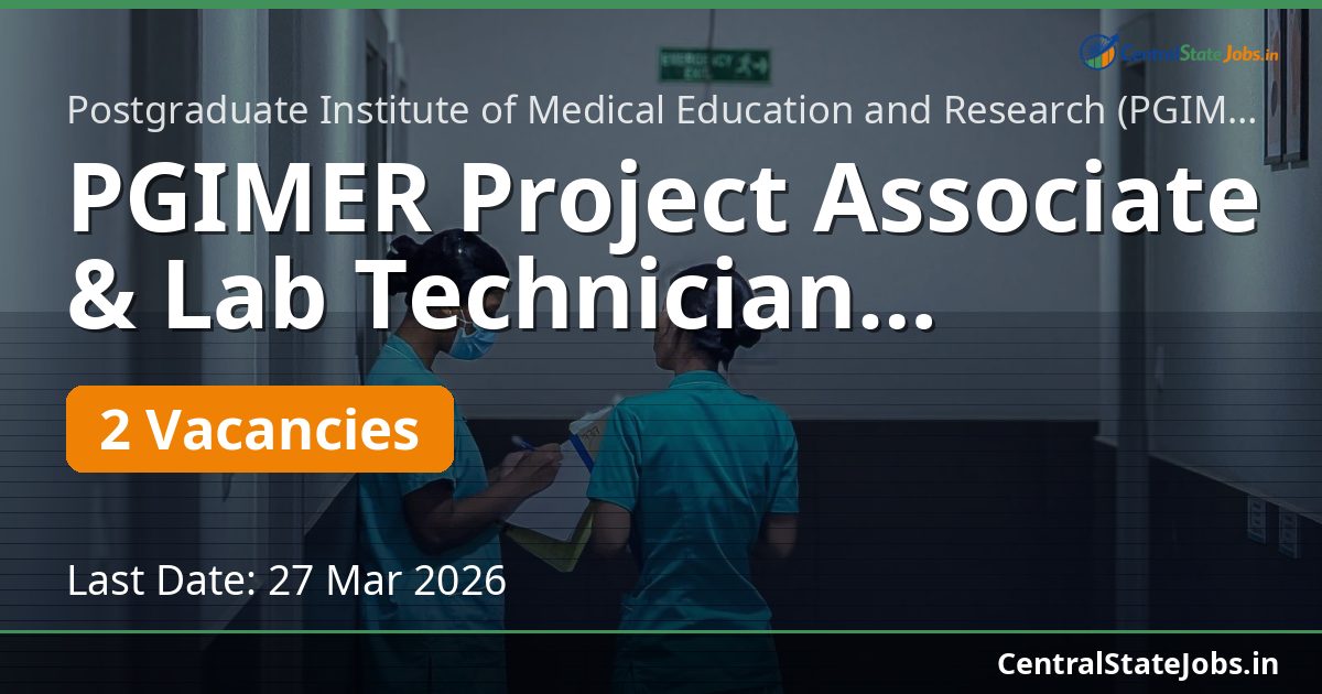 PGIMER Project Associate & Lab Technician Recruitment 2026