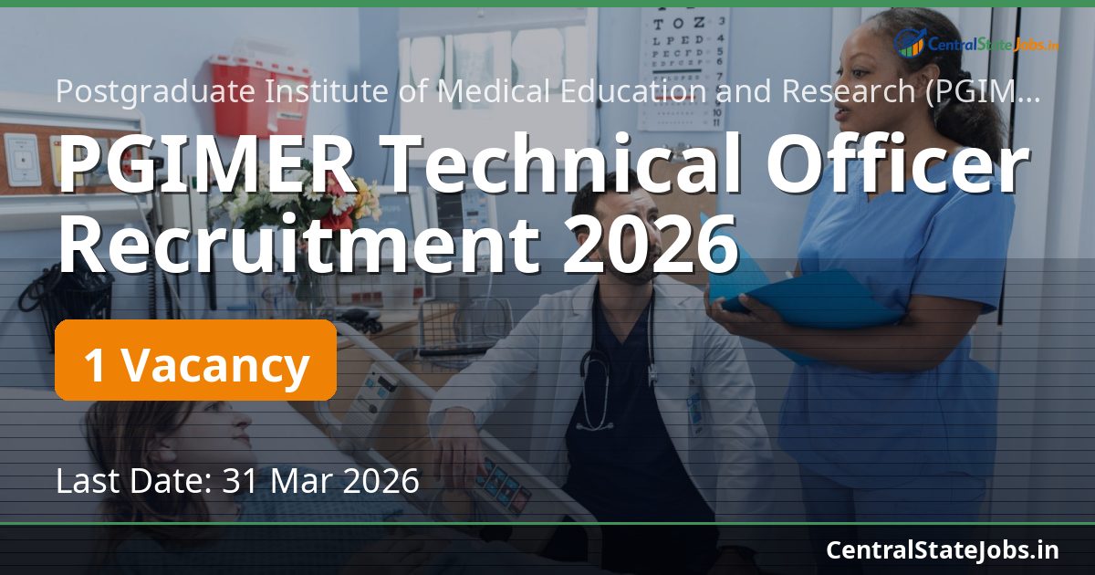 PGIMER Technical Officer Recruitment 2026