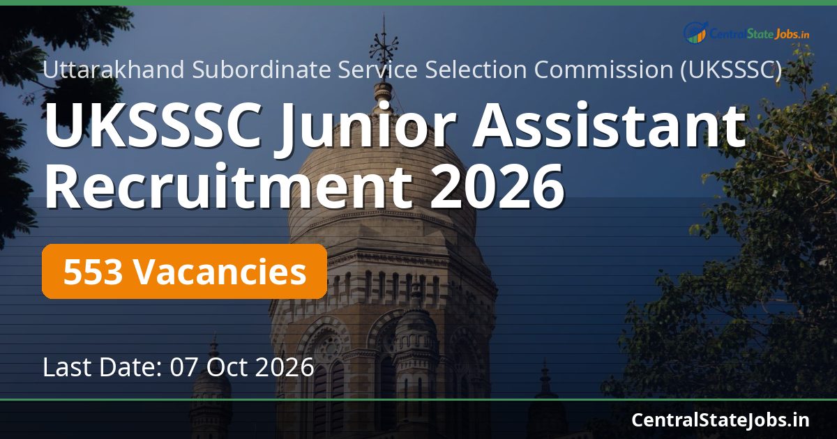 UKSSSC Junior Assistant Recruitment 2026 — 553 Vacancies