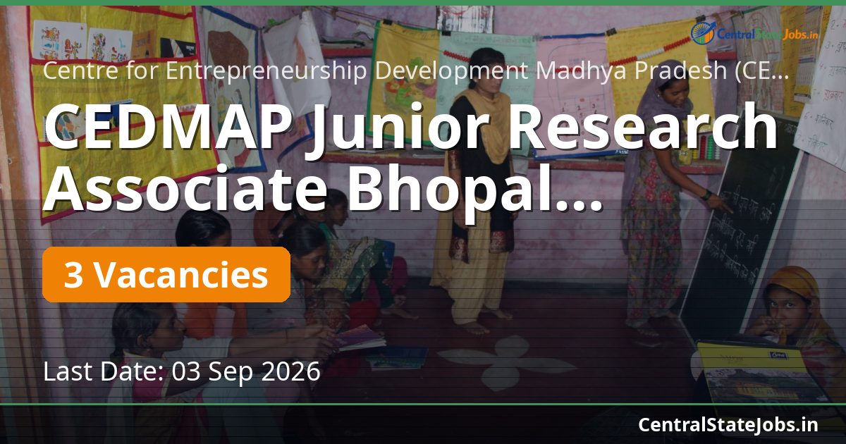 CEDMAP Junior Research Associate Bhopal Recruitment 2026
