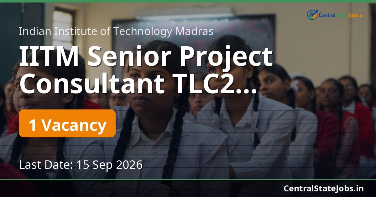 IITM Senior Project Consultant TLC2 Recruitment 2026