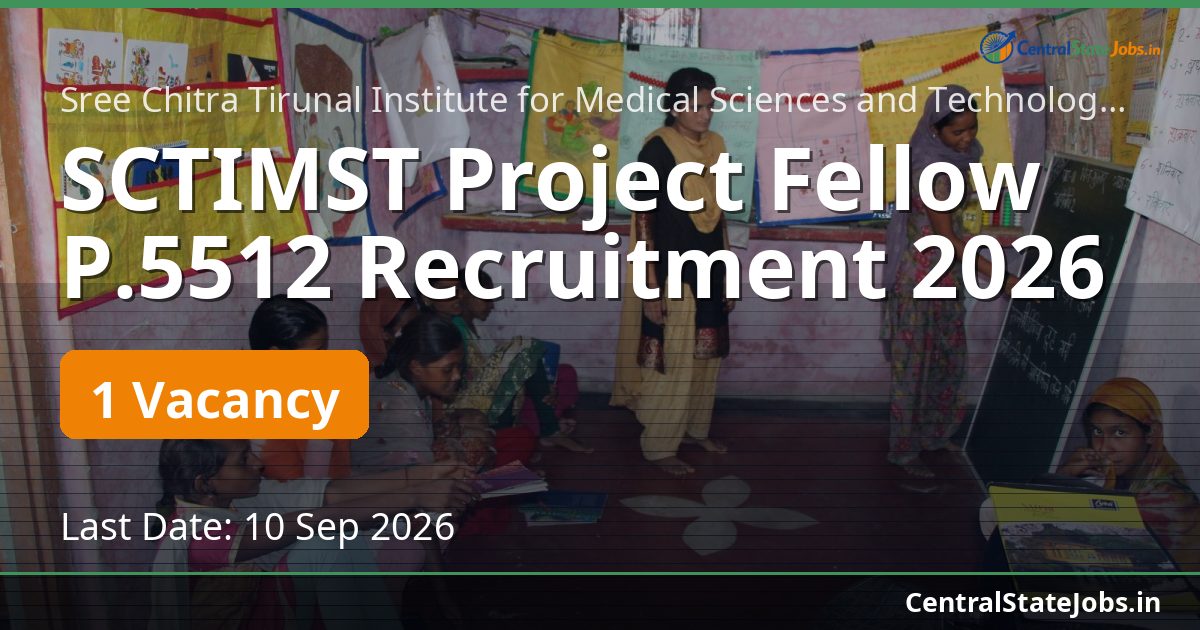 SCTIMST Project Fellow P.5512 Recruitment 2026