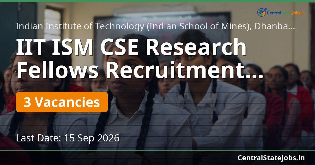 IIT ISM CSE Research Fellows Recruitment 2026