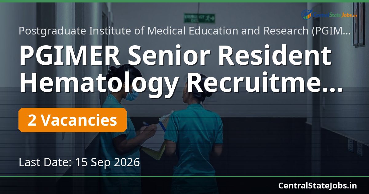 PGIMER Senior Resident Hematology Recruitment 2026