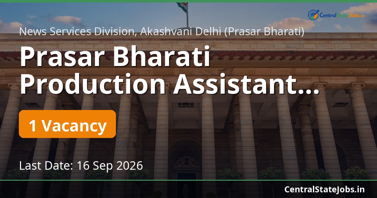Prasar Bharati Production Assistant Recruitment 2026