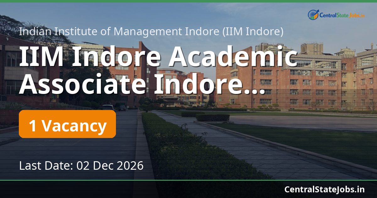 IIM Indore Academic Associate Indore Mumbai Recruitment 2026