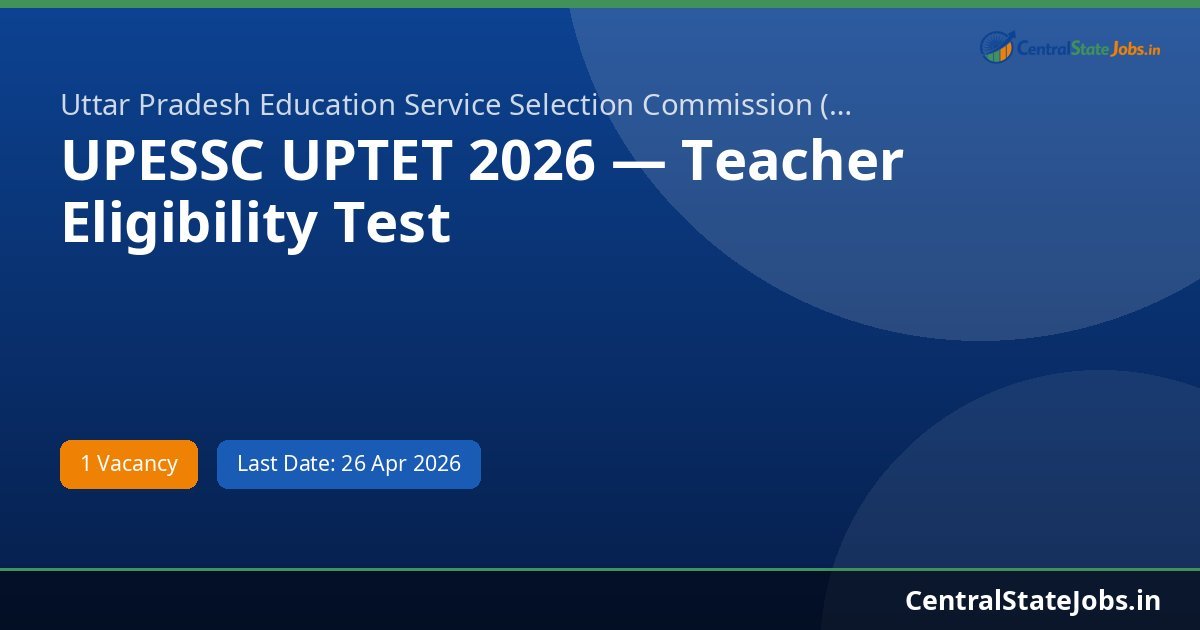 UPESSC UPTET 2026 — Teacher Eligibility Test