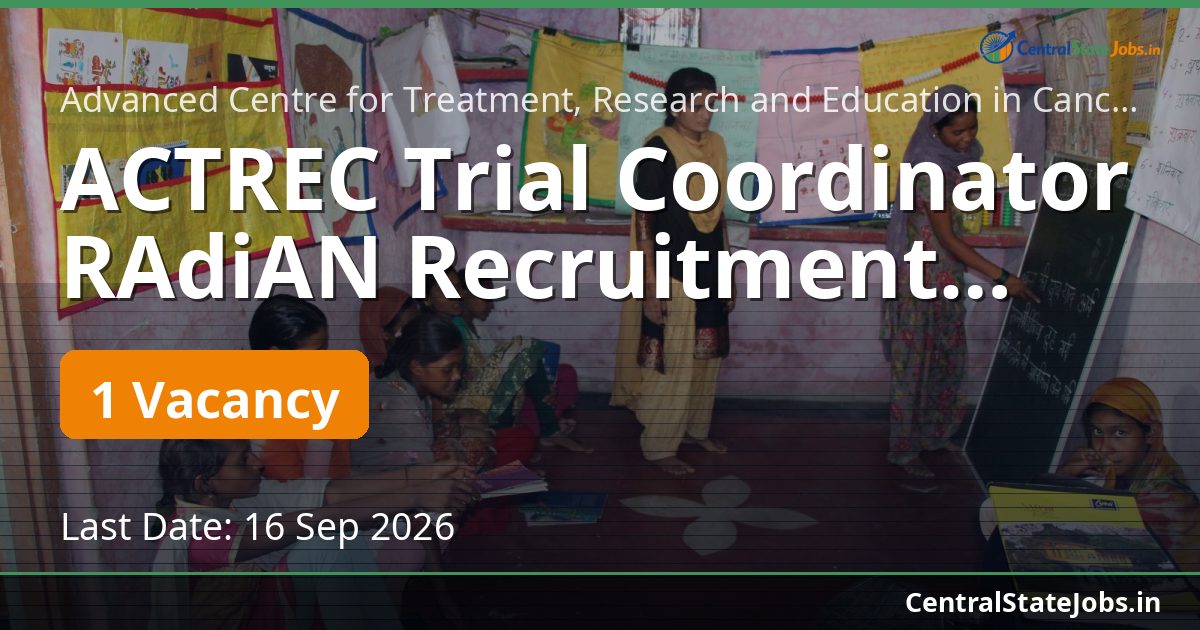 ACTREC Trial Coordinator RAdiAN Recruitment 2026
