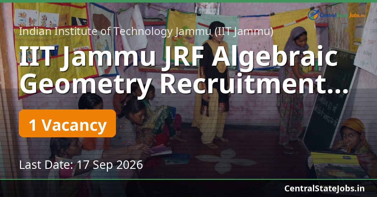 IIT Jammu JRF Algebraic Geometry Recruitment 2026