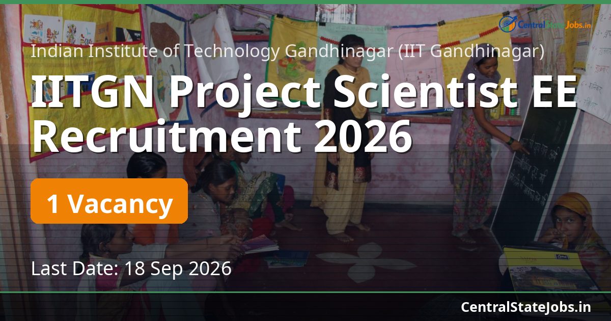 IITGN Project Scientist EE Recruitment 2026