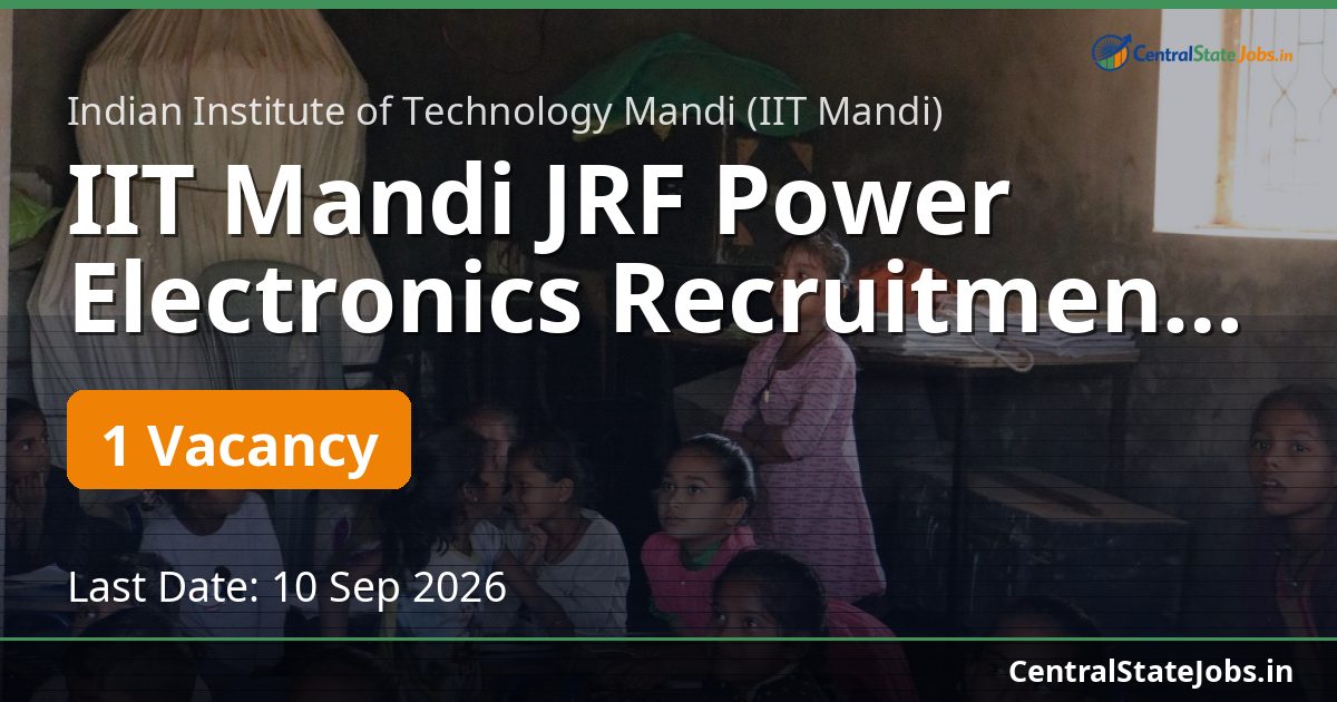 IIT Mandi JRF Power Electronics Recruitment 2026