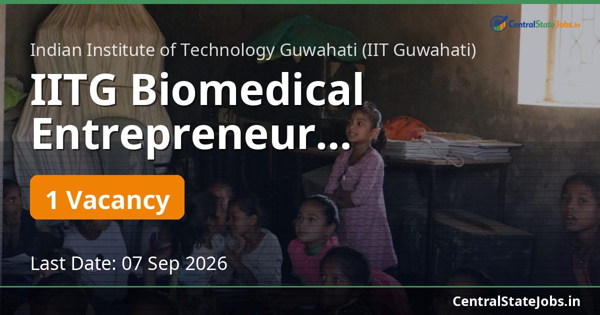 IITG Biomedical Entrepreneur Recruitment 2026