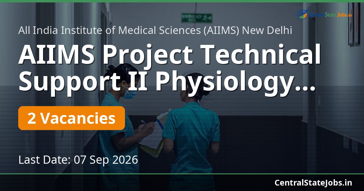 AIIMS Project Technical Support II Physiology 2026