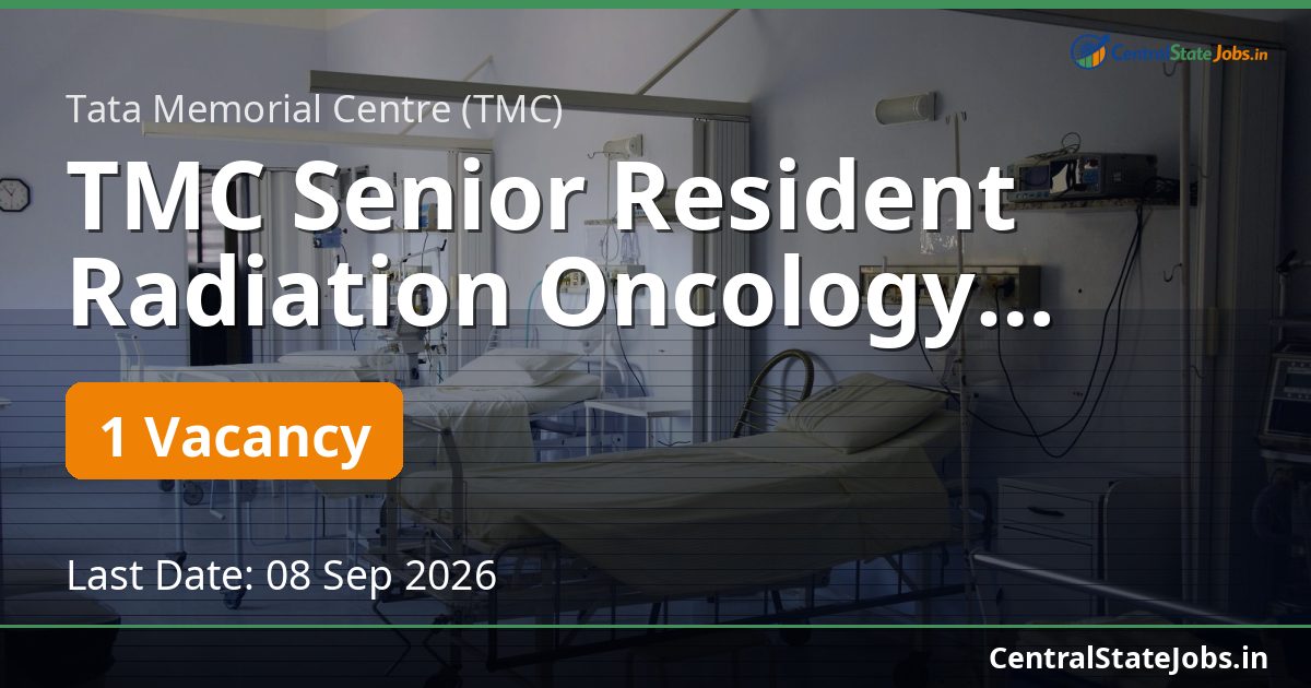 TMC Senior Resident Radiation Oncology Recruitment 2026