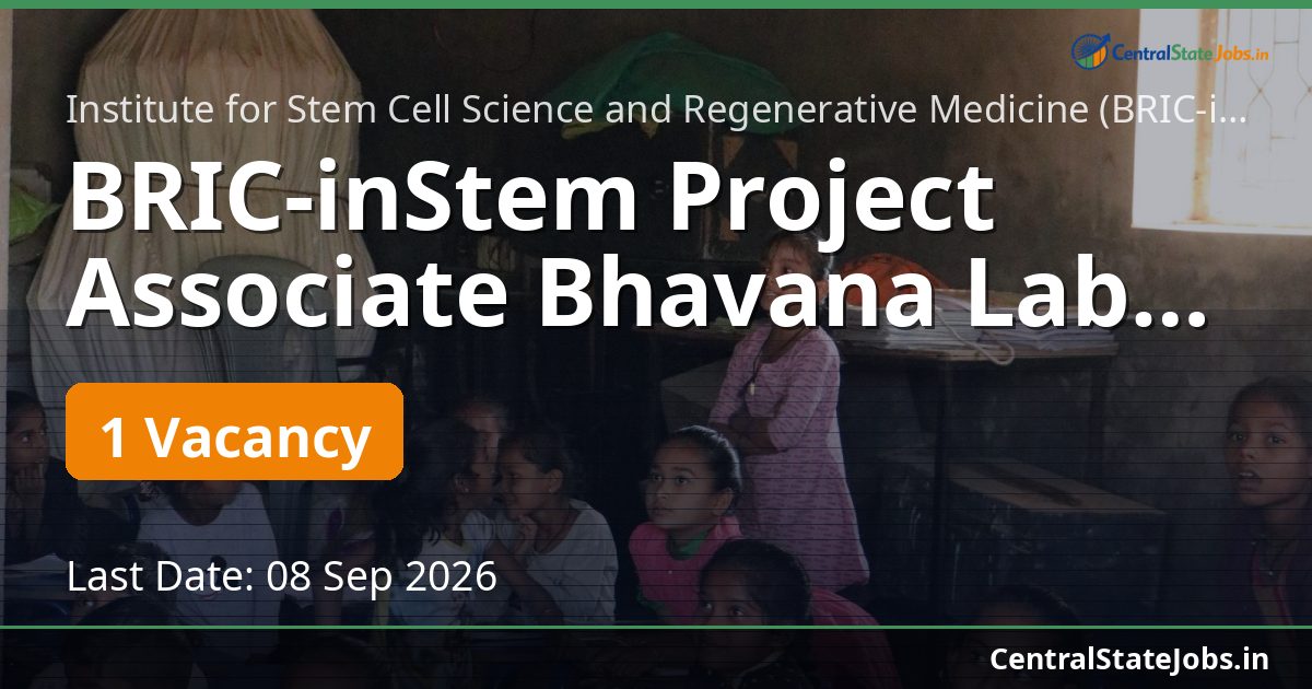 BRIC-inStem Project Associate Bhavana Lab 2026