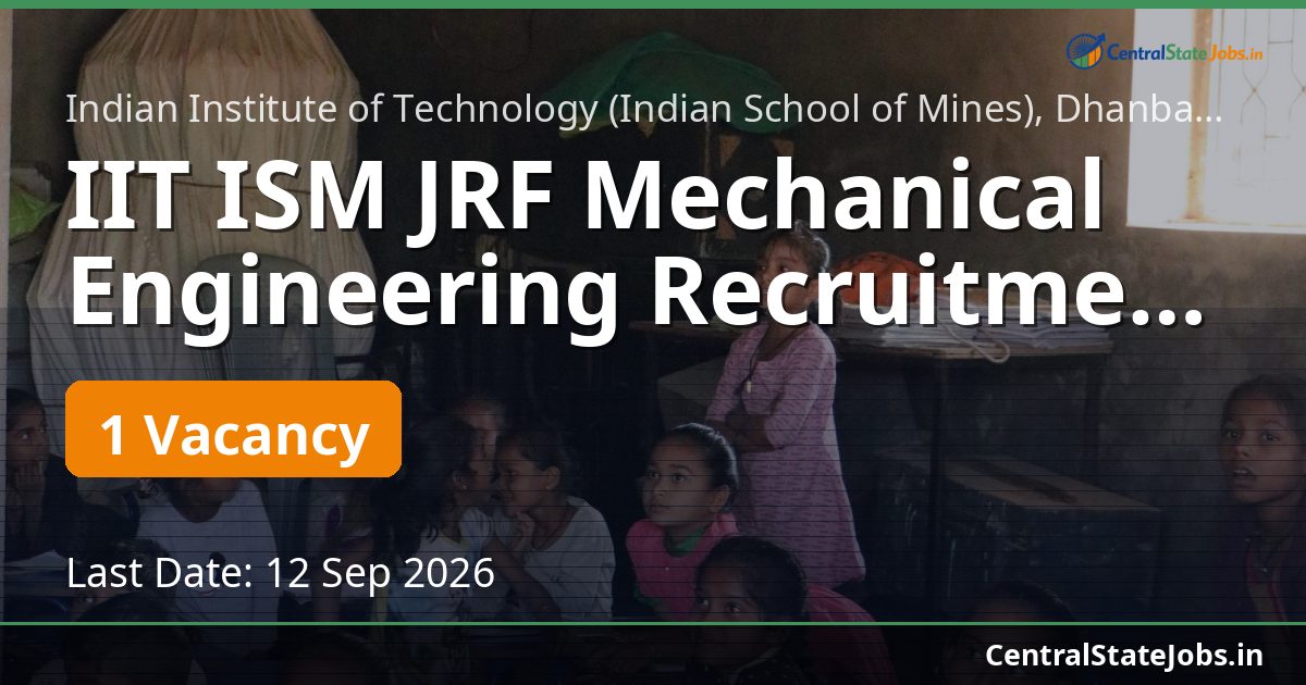 IIT ISM JRF Mechanical Engineering Recruitment 2026