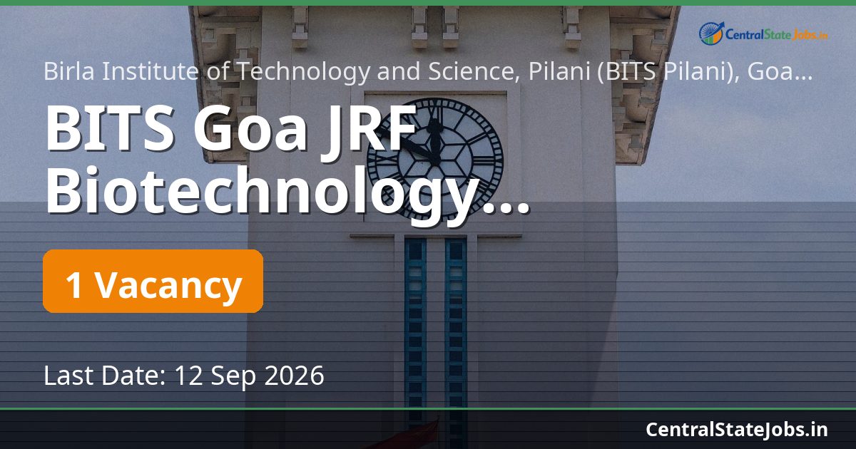 BITS Goa JRF Biotechnology Recruitment 2026