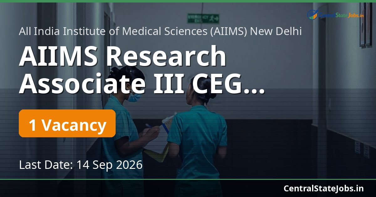 AIIMS Research Associate III CEG Recruitment 2026