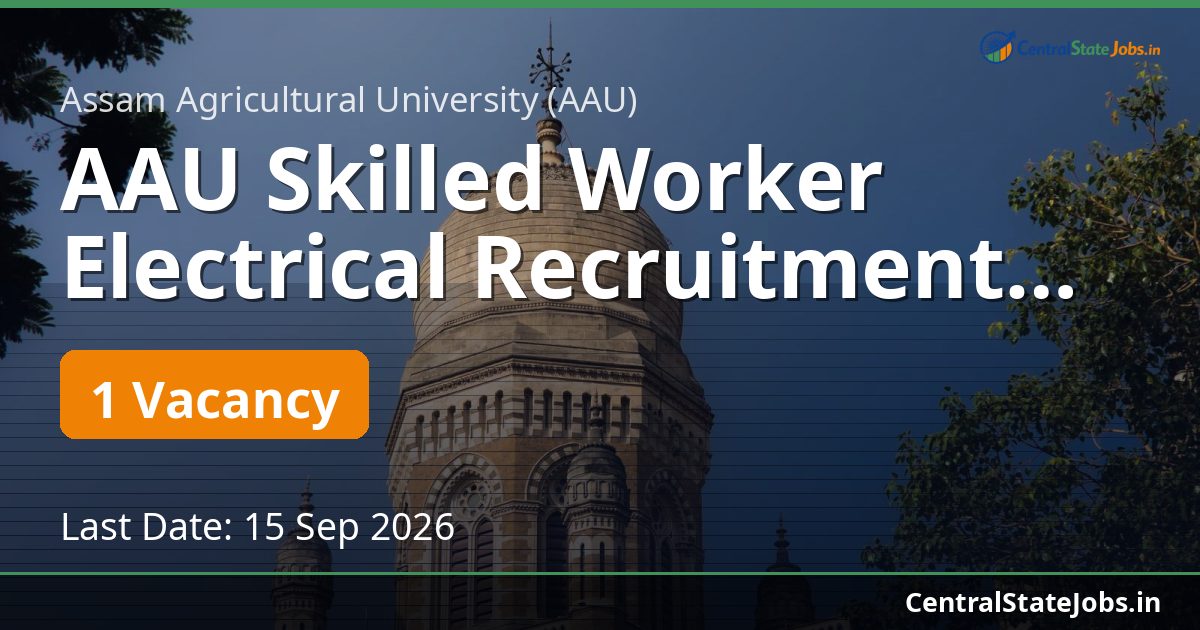 AAU Skilled Worker Electrical Recruitment 2026