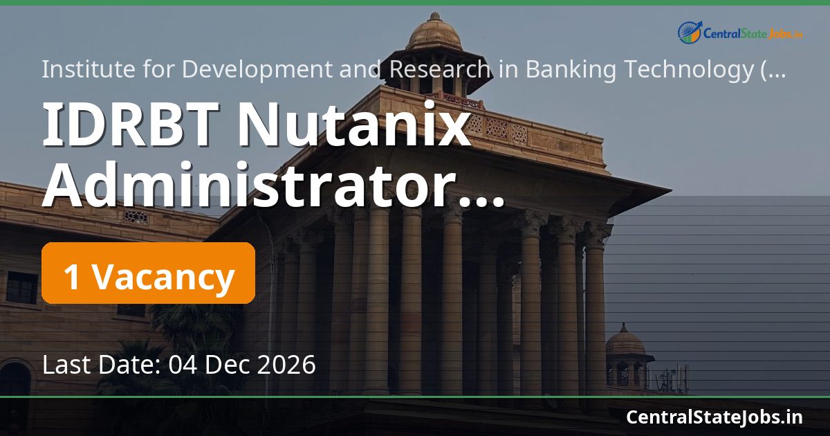 IDRBT Nutanix Administrator Recruitment 2026