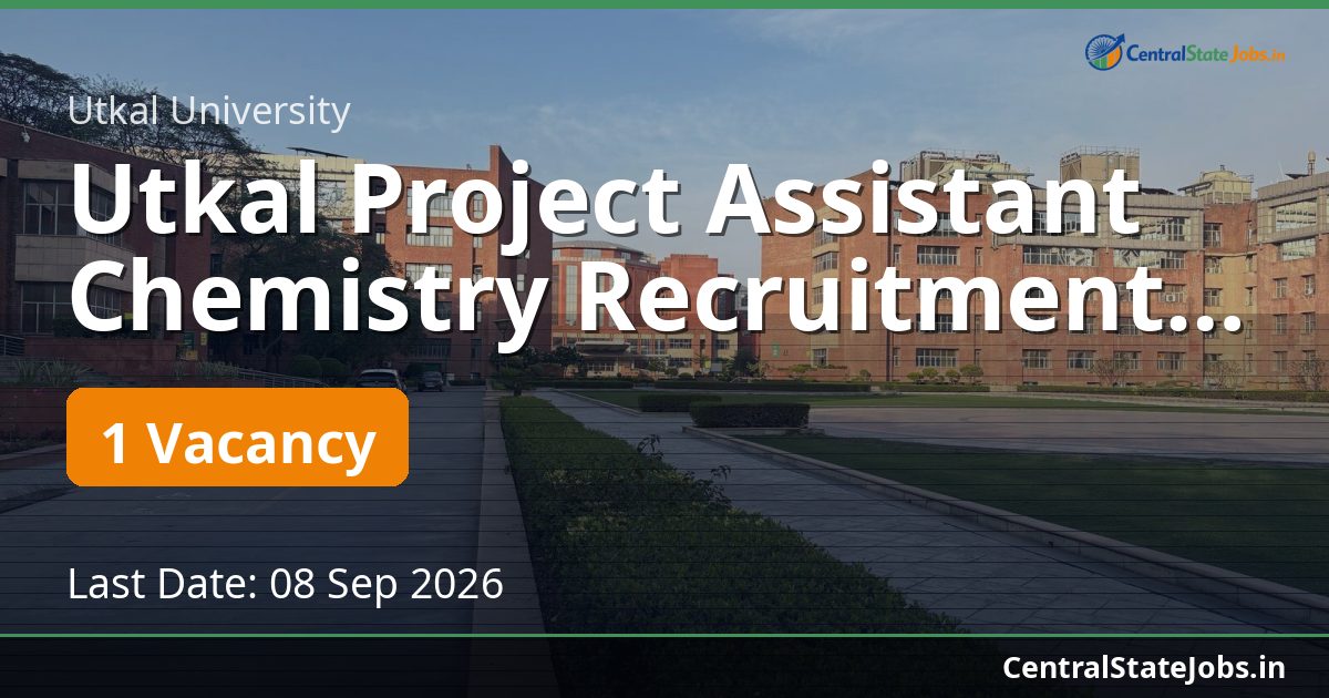 Utkal Project Assistant Chemistry Recruitment 2026