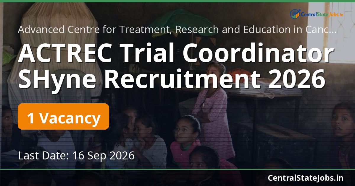 ACTREC Trial Coordinator SHyne Recruitment 2026