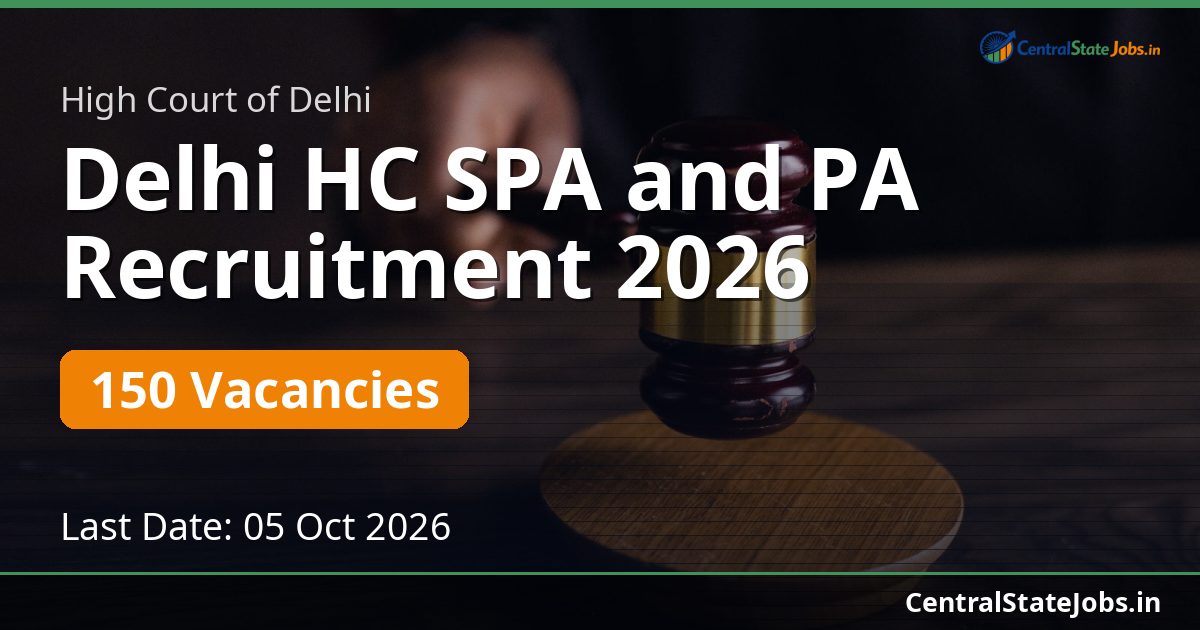 Delhi HC SPA and PA Recruitment 2026 — 150 Vacancies