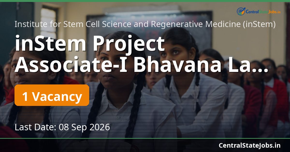 inStem Project Associate-I Bhavana Lab Recruitment 2026
