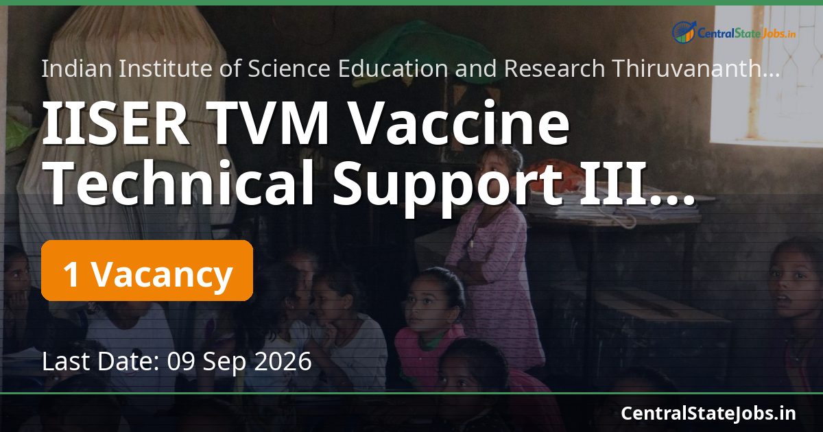 IISER TVM Vaccine Technical Support III Recruitment 2026
