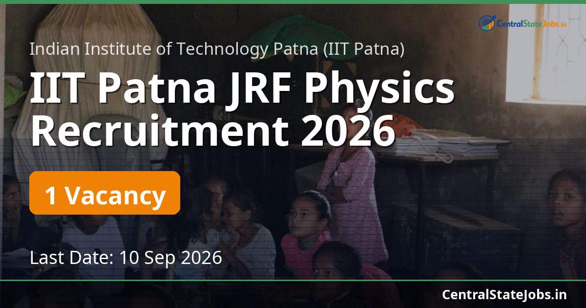 IIT Patna JRF Physics Recruitment 2026