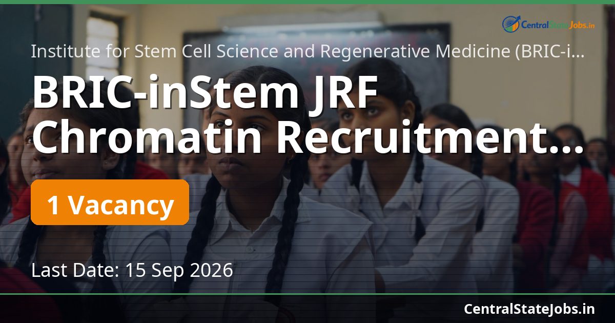 BRIC-inStem JRF Chromatin Recruitment 2026