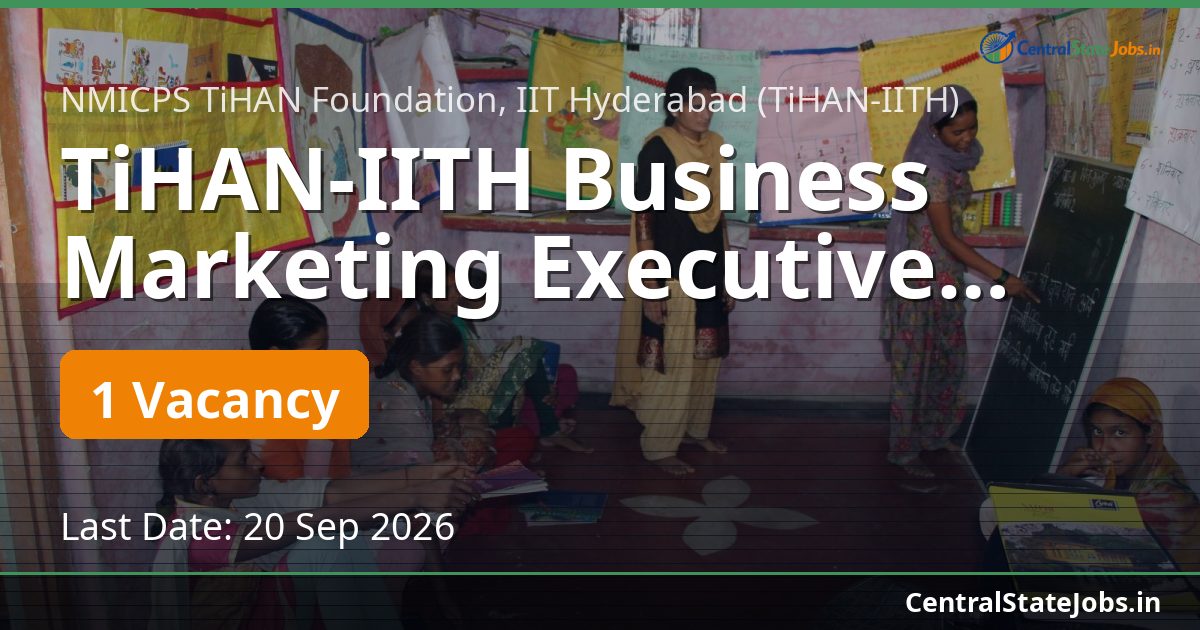 TiHAN-IITH Business Marketing Executive 2026
