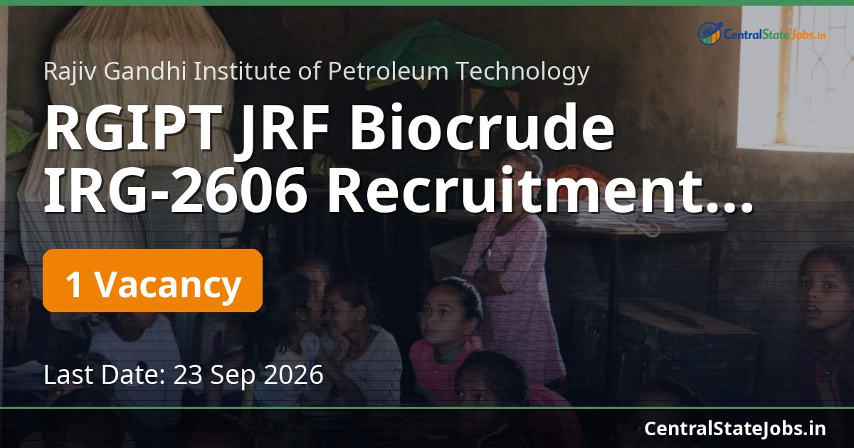 RGIPT JRF Biocrude IRG-2606 Recruitment 2026
