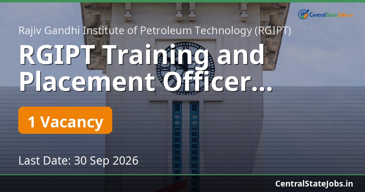 RGIPT Training and Placement Officer Recruitment 2026