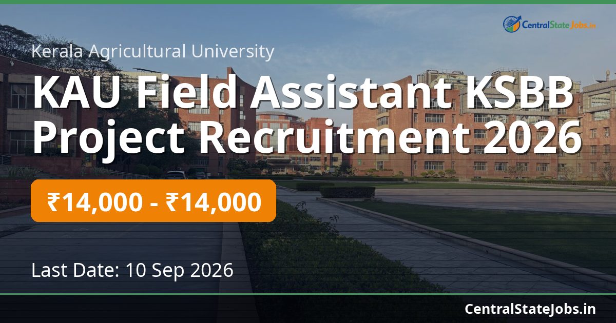 KAU Field Assistant KSBB Project Recruitment 2026