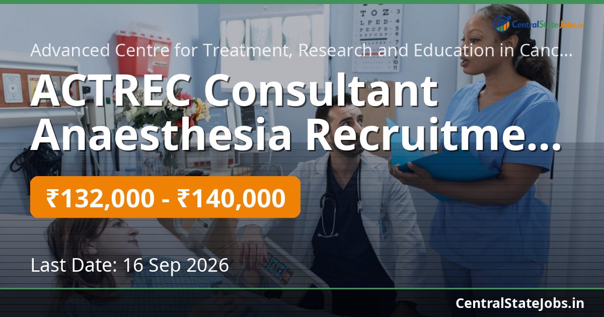 ACTREC Consultant Anaesthesia Recruitment 2026
