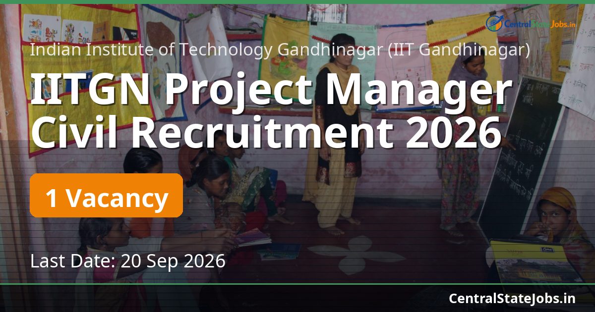IITGN Project Manager Civil Recruitment 2026