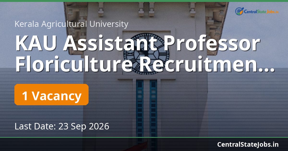 KAU Assistant Professor Floriculture Recruitment 2026
