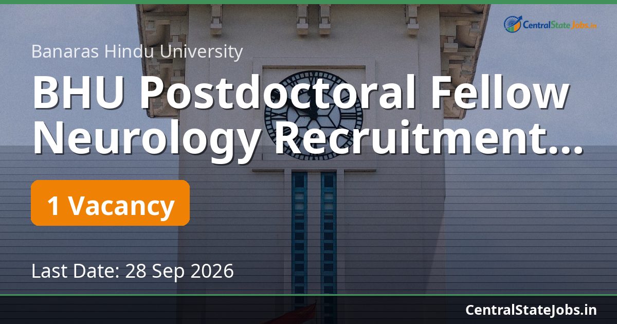 BHU Postdoctoral Fellow Neurology Recruitment 2026