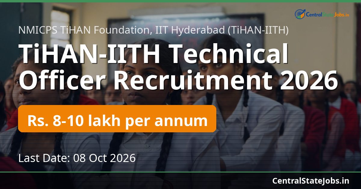 TiHAN-IITH Technical Officer Recruitment 2026