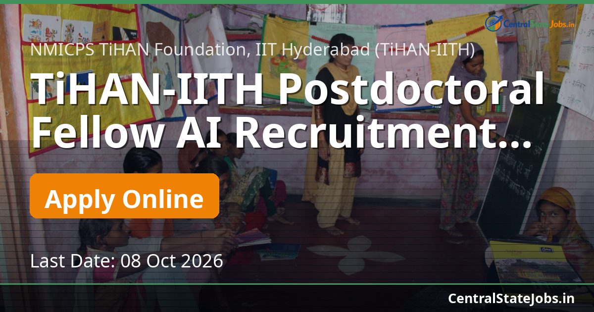 TiHAN-IITH Postdoctoral Fellow AI Recruitment 2026