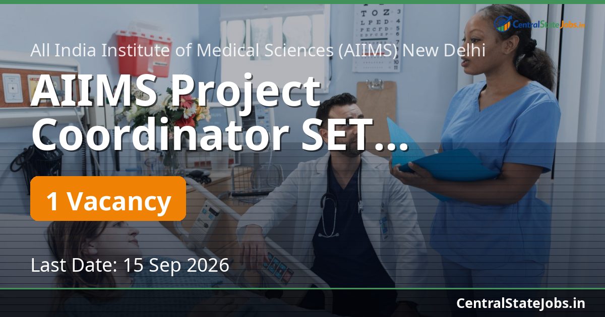 AIIMS Project Coordinator SET Recruitment 2026
