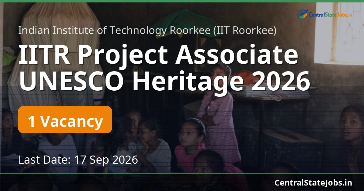 IITR Project Associate UNESCO Heritage 2026