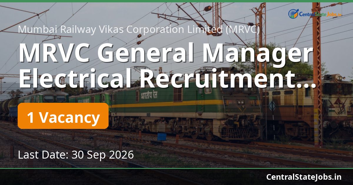 MRVC General Manager Electrical Recruitment 2026