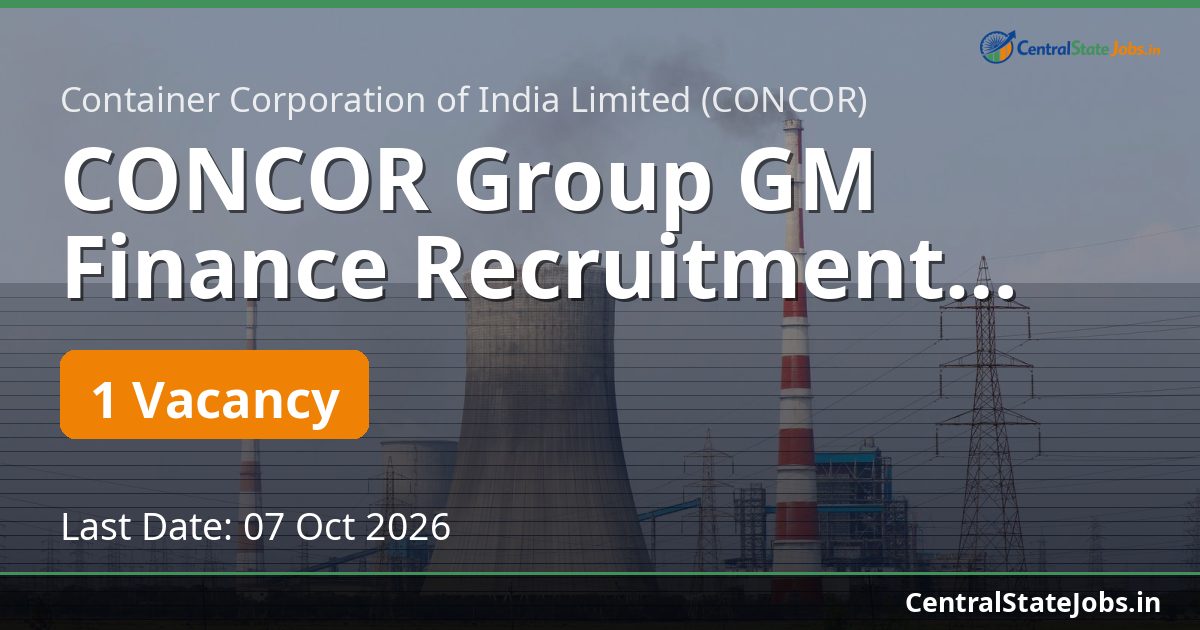 CONCOR Group GM Finance Recruitment 2026