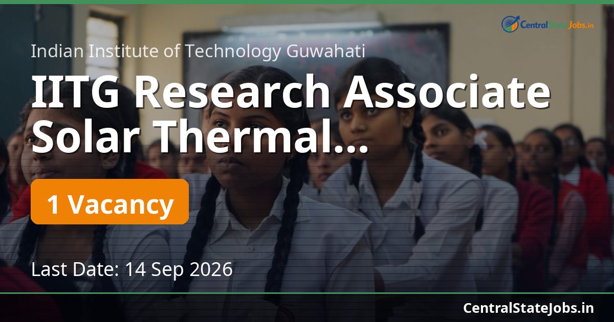IITG Research Associate Solar Thermal Recruitment 2026